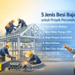 5 jenis besi baja yang sering dipakai proyek perumahan