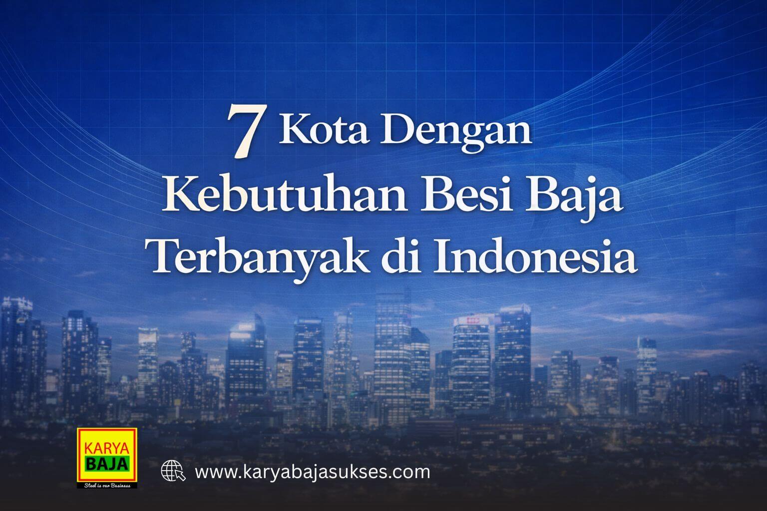 7 kota rakus besi baja