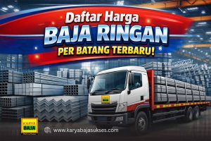 Daftar Harga Baja Ringan Per Batang Terbaru