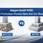 perbedaan pondasi batu kali dan beton